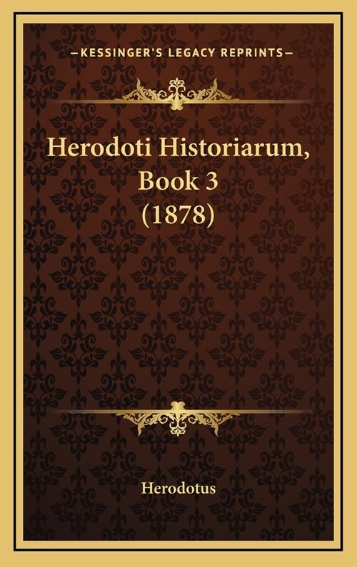 Herodoti Historiarum, Book 3 (1878) (Hardcover)