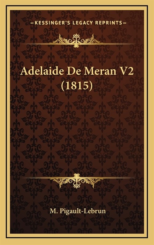 Adelaide de Meran V2 (1815) (Hardcover)