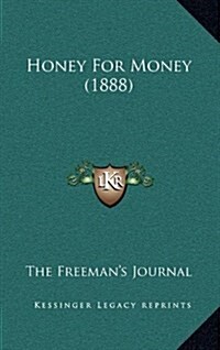 Honey for Money (1888) (Hardcover)