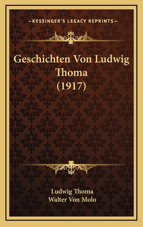 Geschichten Von Ludwig Thoma (1917) (Hardcover)