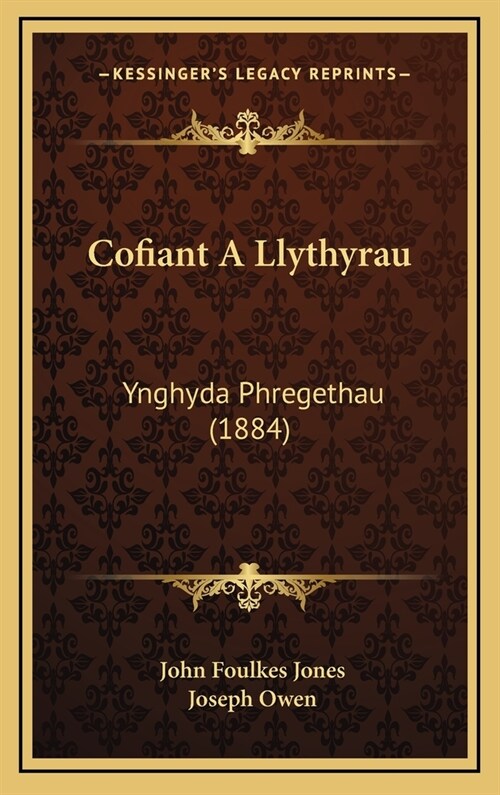 Cofiant a Llythyrau: Ynghyda Phregethau (1884) (Hardcover)