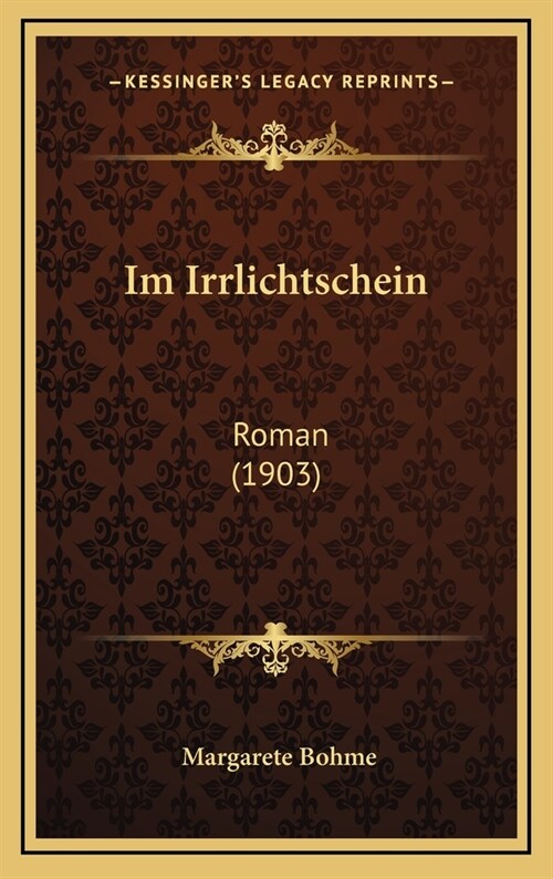 Im Irrlichtschein: Roman (1903) (Hardcover)