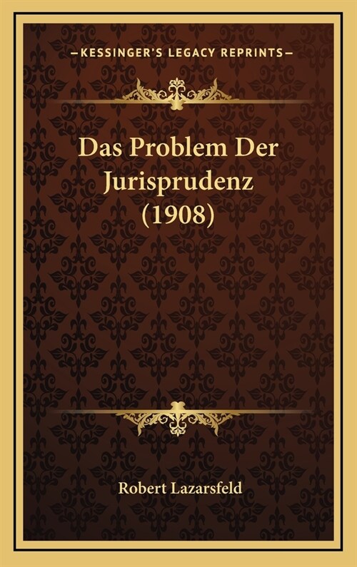 Das Problem Der Jurisprudenz (1908) (Hardcover)