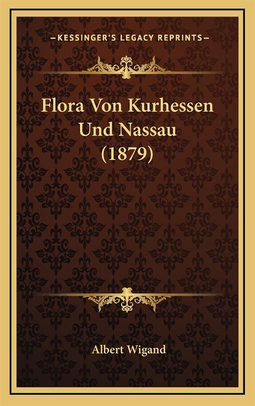 Flora Von Kurhessen Und Nassau (1879) (Hardcover)