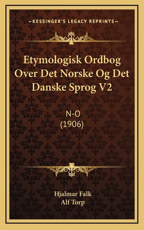 Etymologisk Ordbog Over Det Norske Og Det Danske Sprog V2: N-O (1906) (Hardcover)