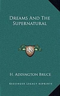 Dreams and the Supernatural (Hardcover)