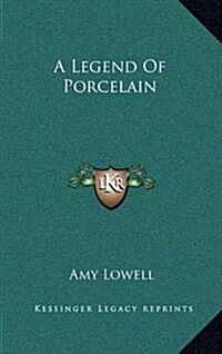 A Legend of Porcelain (Hardcover)