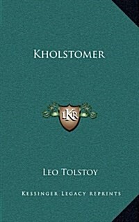 Kholstomer (Hardcover)