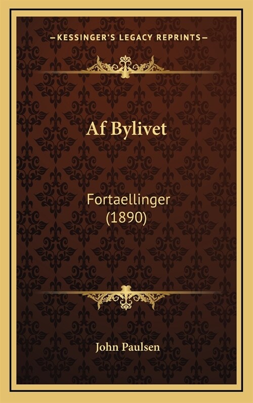 AF Bylivet: Fortaellinger (1890) (Hardcover)