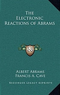 The Electronic Reactions of Abrams (Hardcover)