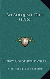 An Adequate Diet (1916) (Hardcover)