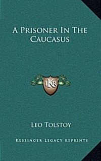 A Prisoner in the Caucasus (Hardcover)