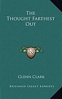 The Thought Farthest Out (Hardcover)