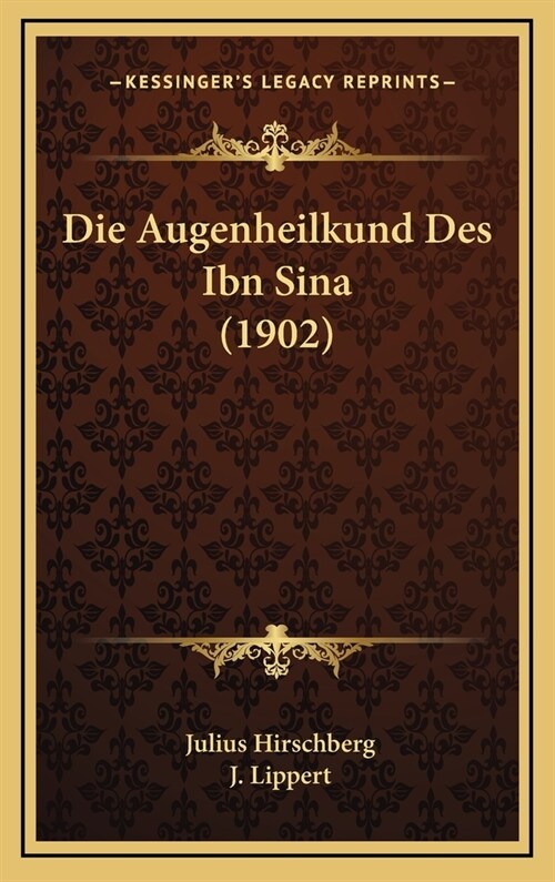 Die Augenheilkund Des Ibn Sina (1902) (Hardcover)