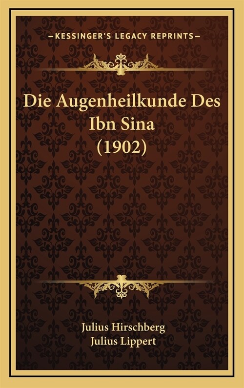 Die Augenheilkunde Des Ibn Sina (1902) (Hardcover)