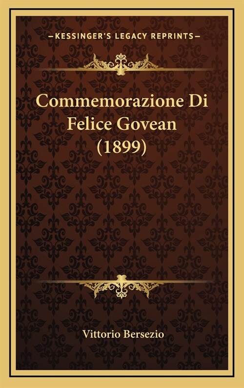 Commemorazione Di Felice Govean (1899) (Hardcover)