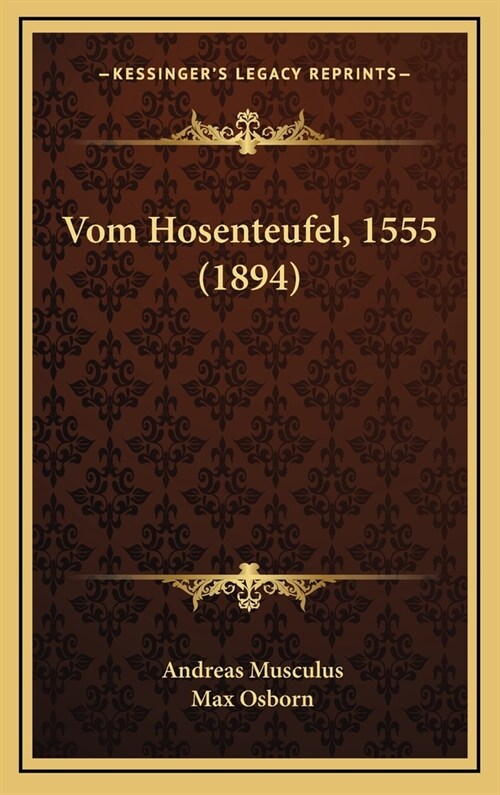 Vom Hosenteufel, 1555 (1894) (Hardcover)