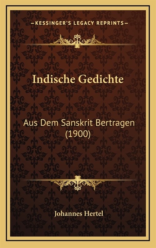 Indische Gedichte: Aus Dem Sanskrit Bertragen (1900) (Hardcover)