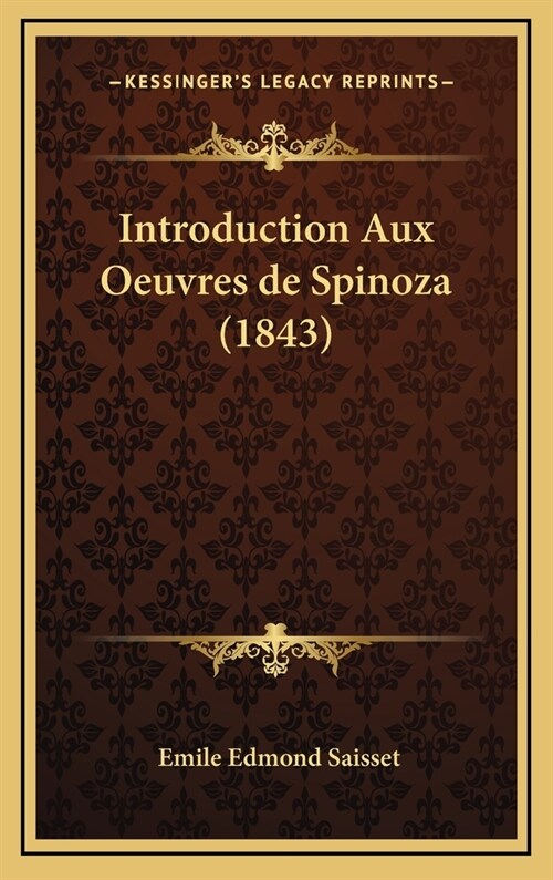 Introduction Aux Oeuvres de Spinoza (1843) (Hardcover)