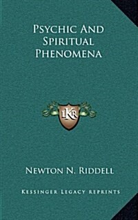 Psychic and Spiritual Phenomena (Hardcover)