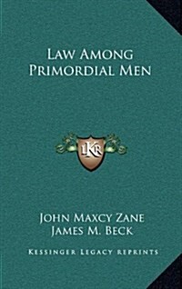 Law Among Primordial Men (Hardcover)