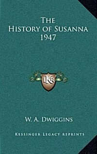 The History of Susanna 1947 (Hardcover)