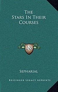 The Stars in Their Courses (Hardcover)