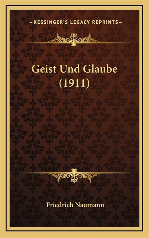 Geist Und Glaube (1911) (Hardcover)