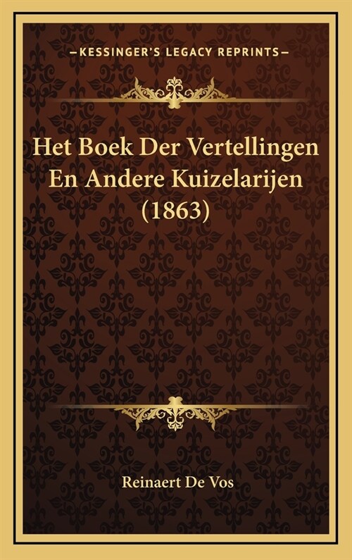 Het Boek Der Vertellingen En Andere Kuizelarijen (1863) (Hardcover)