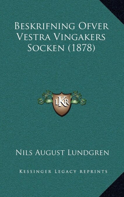 Beskrifning Ofver Vestra Vingakers Socken (1878) (Hardcover)