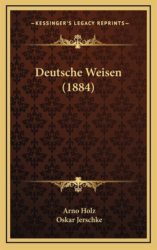 Deutsche Weisen (1884) (Hardcover)