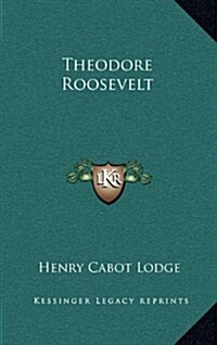 Theodore Roosevelt (Hardcover)