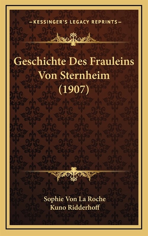 Geschichte Des Frauleins Von Sternheim (1907) (Hardcover)