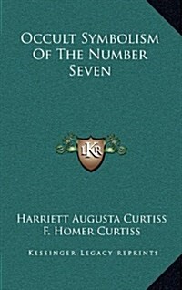 Occult Symbolism of the Number Seven (Hardcover)