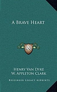 A Brave Heart (Hardcover)