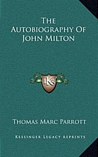 The Autobiography of John Milton (Hardcover)