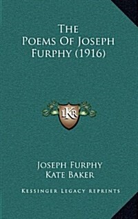 The Poems of Joseph Furphy (1916) (Hardcover)