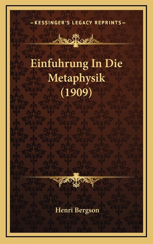 Einfuhrung in Die Metaphysik (1909) (Hardcover)