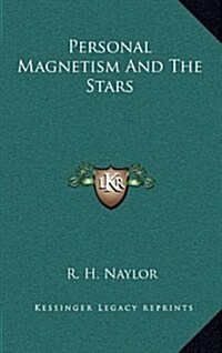 Personal Magnetism and the Stars (Hardcover)