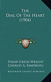 The Dial of the Heart (1904) (Hardcover)