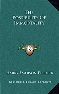 The Possibility of Immortality (Hardcover)