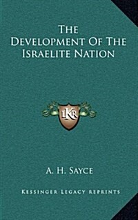 The Development of the Israelite Nation (Hardcover)