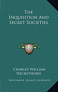 The Inquisition and Secret Societies (Hardcover)