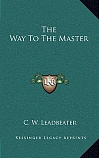 The Way to the Master (Hardcover)