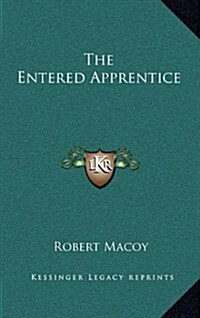 The Entered Apprentice (Hardcover)