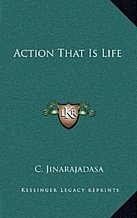 Action That Is Life (Hardcover)