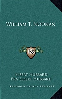 William T. Noonan (Hardcover)