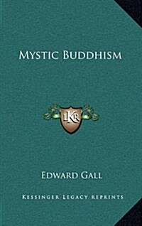 Mystic Buddhism (Hardcover)