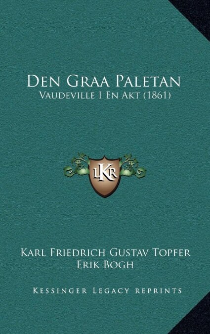 Den Graa Paletan: Vaudeville I En Akt (1861) (Hardcover)