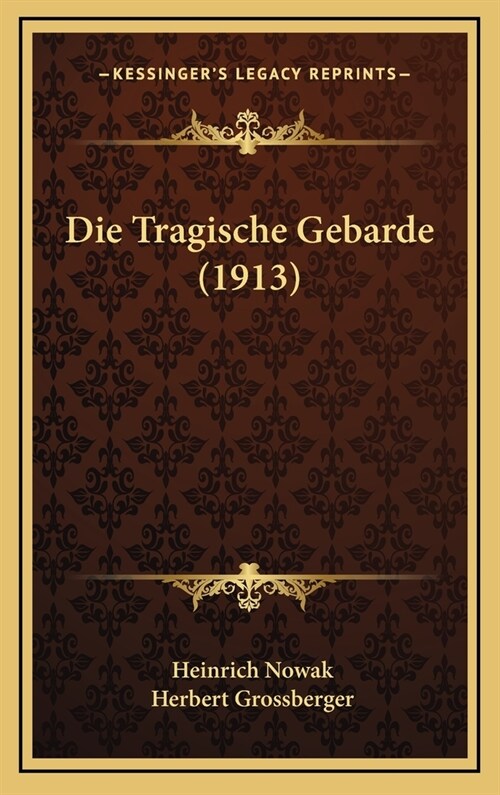 Die Tragische Gebarde (1913) (Hardcover)